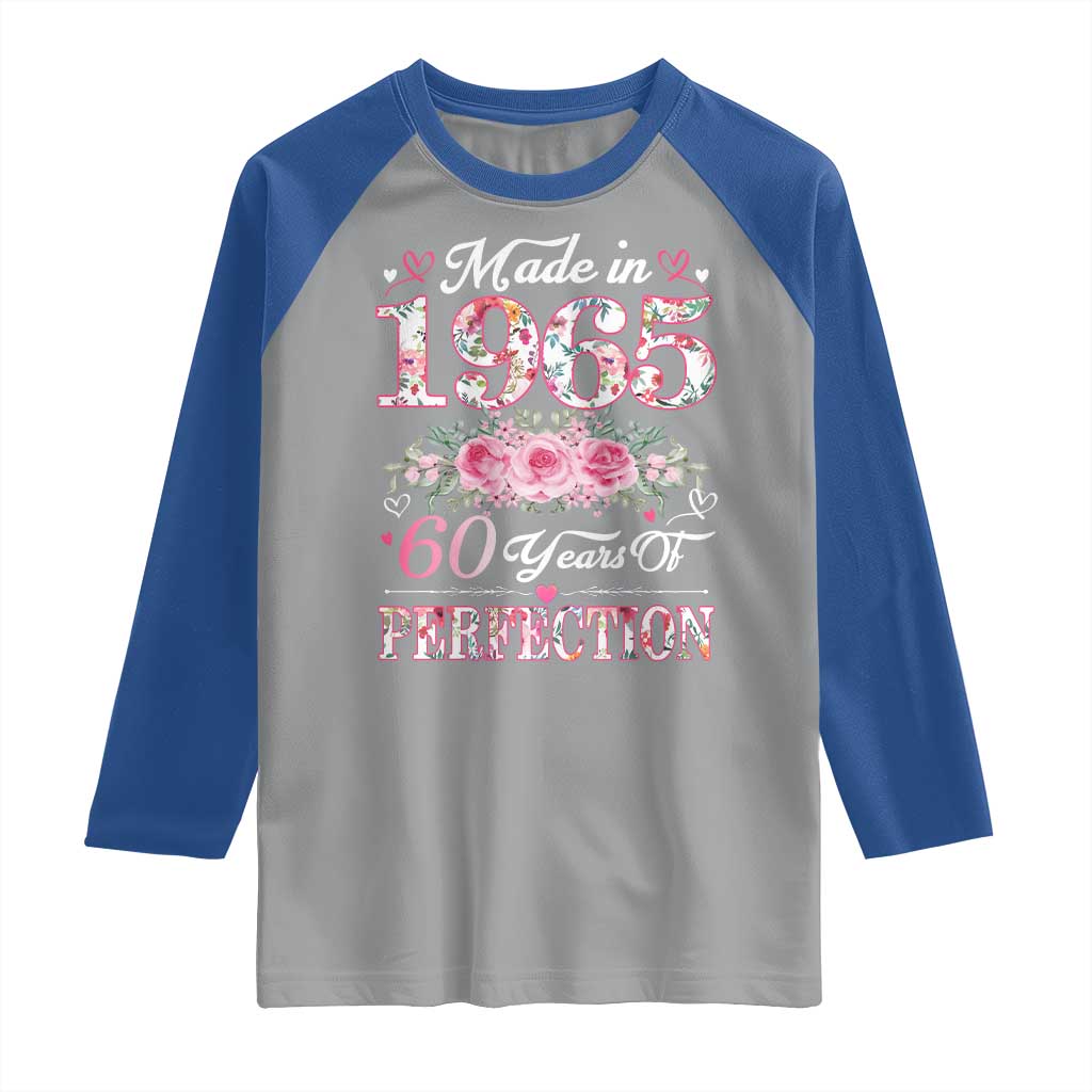 Happy 60th Birthday Floral Raglan Shirt Made In 1965 60 Years of Perfection TS02