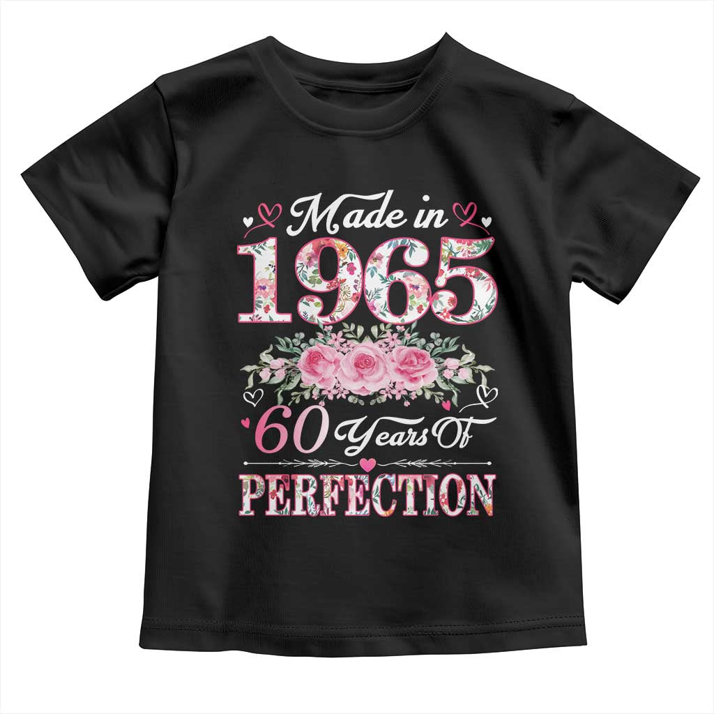 Happy 60th Birthday Floral Toddler T Shirt Made In 1965 60 Years of Perfection TS02