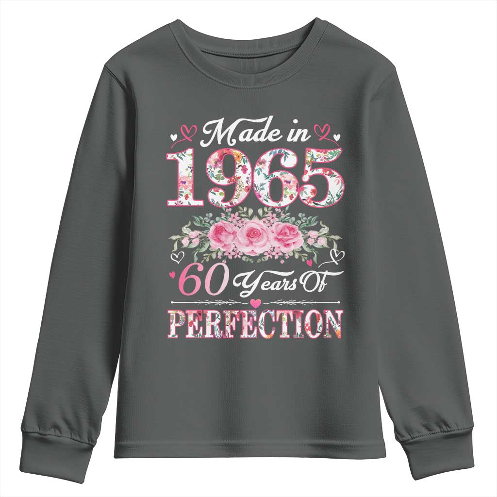 Happy 60th Birthday Floral Youth Sweatshirt Made In 1965 60 Years of Perfection TS02