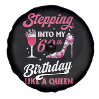 Stepping Into My 60th Birthday Spare Tire Cover Like A Queen Pink Wine Glass