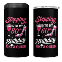 Stepping Into My 60th Birthday 4 in 1 Can Cooler Tumbler Like A Queen Pink Wine Glass