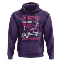Stepping Into My 60th Birthday Hoodie Like A Queen Pink Wine Glass