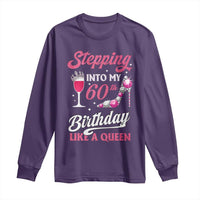 Stepping Into My 60th Birthday Long Sleeve Shirt Like A Queen Pink Wine Glass