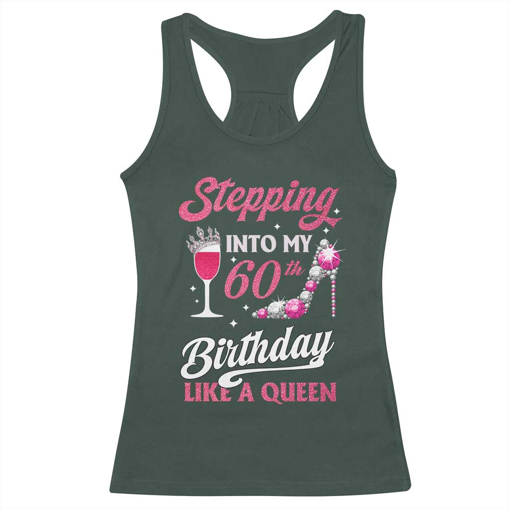 Stepping Into My 60th Birthday Racerback Tank Top Like A Queen Pink Wine Glass
