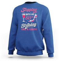 Stepping Into My 60th Birthday Sweatshirt Like A Queen Pink Wine Glass