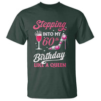Stepping Into My 60th Birthday T Shirt Like A Queen Pink Wine Glass