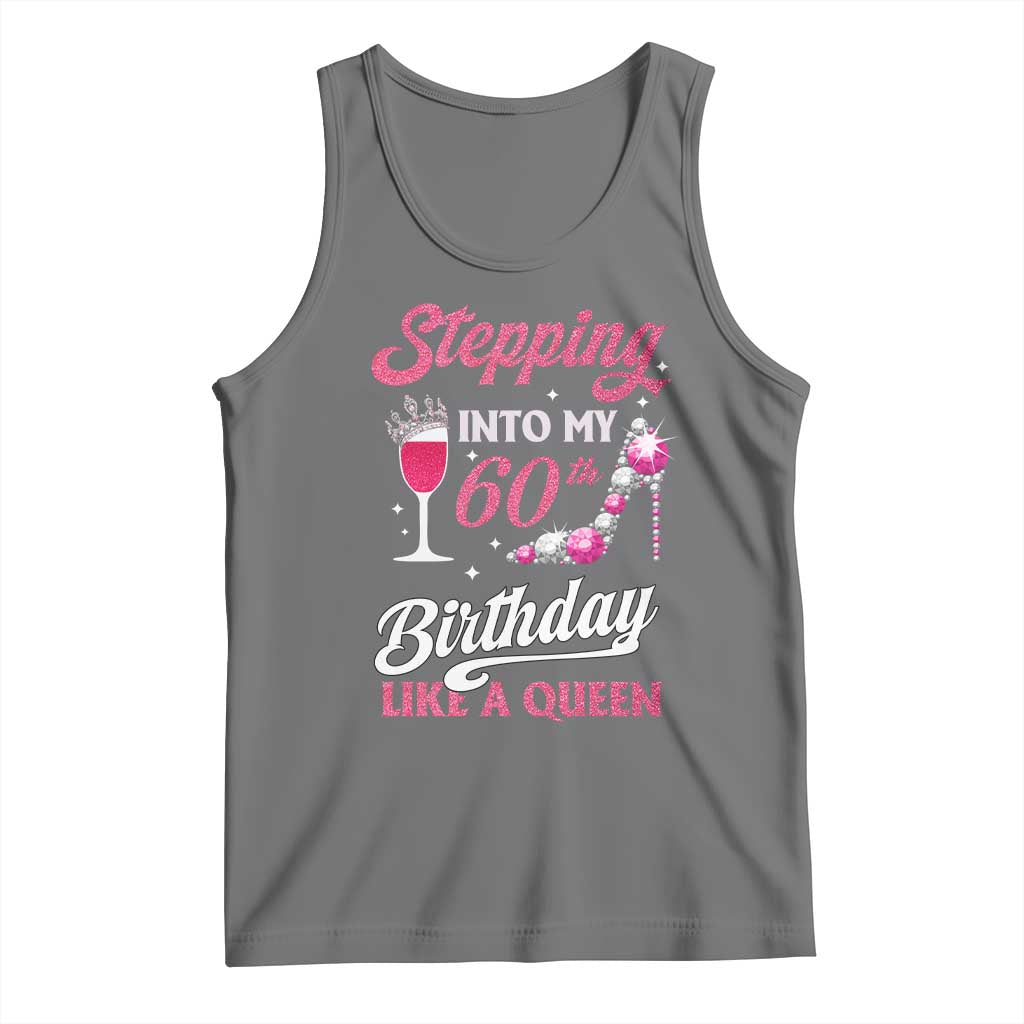Stepping Into My 60th Birthday Tank Top Like A Queen Pink Wine Glass