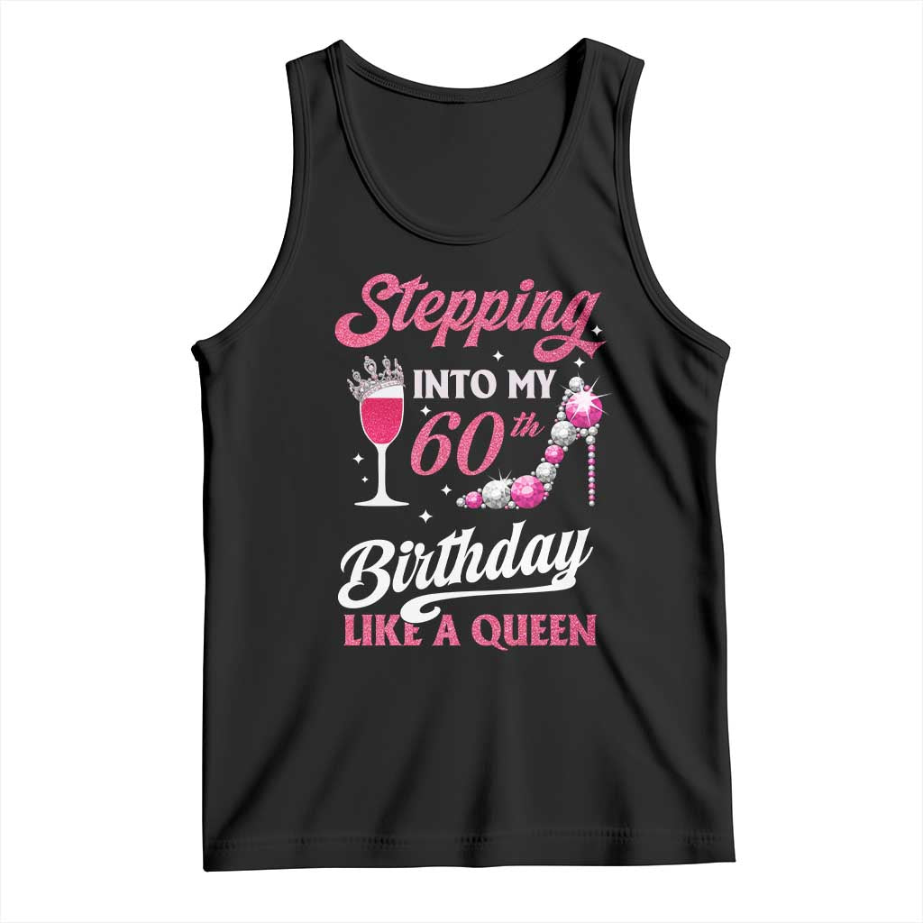 Stepping Into My 60th Birthday Tank Top Like A Queen Pink Wine Glass