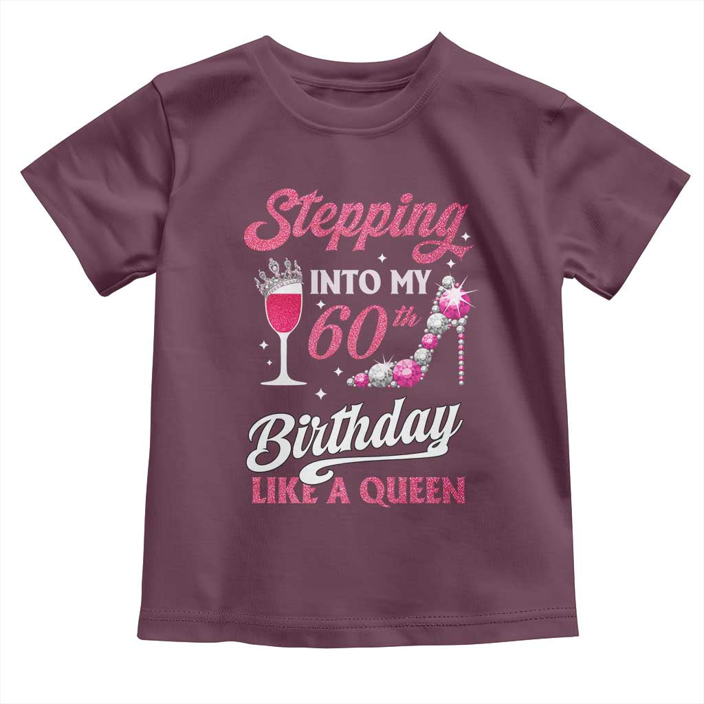 Stepping Into My 60th Birthday Toddler T Shirt Like A Queen Pink Wine Glass