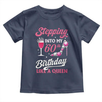 Stepping Into My 60th Birthday Toddler T Shirt Like A Queen Pink Wine Glass