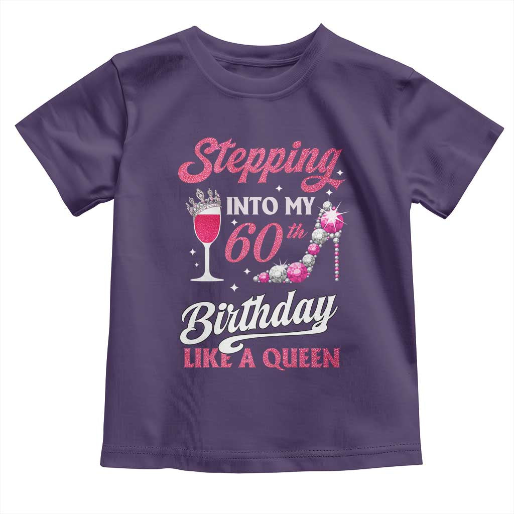 Stepping Into My 60th Birthday Toddler T Shirt Like A Queen Pink Wine Glass