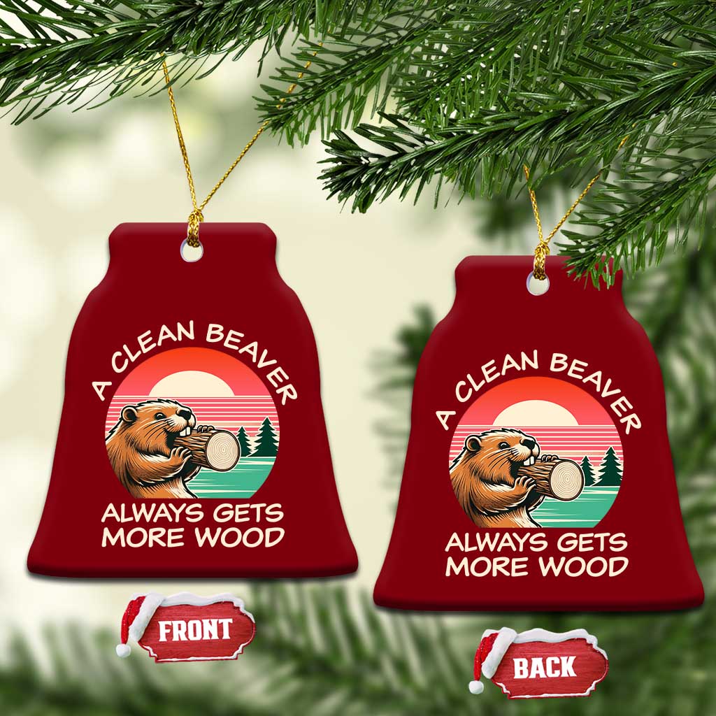 Funny Beaver Joke Ceramic Ornament A Clean Beaver Always Gets More Wood Adult Humor - Wonder Print Shop