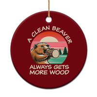 Funny Beaver Joke Ceramic Ornament A Clean Beaver Always Gets More Wood Adult Humor - Wonder Print Shop