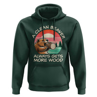 Funny Beaver Joke Hoodie A Clean Beaver Always Gets More Wood Adult Humor