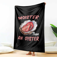 Moister Than An Oyster Funny Offensive Throw Blanket Inappropriate Adult Humor - Wonder Print Shop