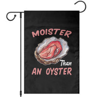 Moister Than An Oyster Funny Offensive Garden Flag Inappropriate Adult Humor - Wonder Print Shop
