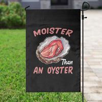 Moister Than An Oyster Funny Offensive Garden Flag Inappropriate Adult Humor - Wonder Print Shop