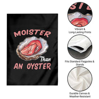 Moister Than An Oyster Funny Offensive Garden Flag Inappropriate Adult Humor - Wonder Print Shop