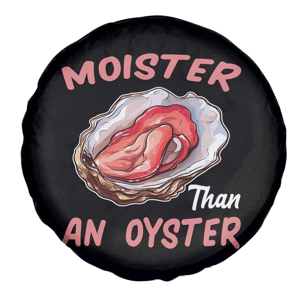 Moister Than An Oyster Funny Offensive Spare Tire Cover Inappropriate Adult Humor - Wonder Print Shop