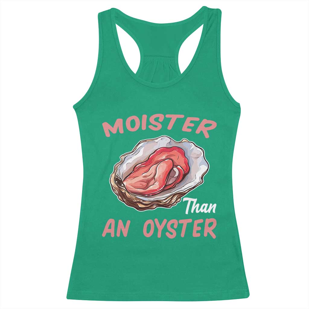 Moister Than An Oyster Funny Offensive Racerback Tank Top Inappropriate Adult Humor - Wonder Print Shop