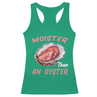 Moister Than An Oyster Funny Offensive Racerback Tank Top Inappropriate Adult Humor - Wonder Print Shop