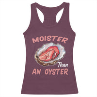 Moister Than An Oyster Funny Offensive Racerback Tank Top Inappropriate Adult Humor - Wonder Print Shop