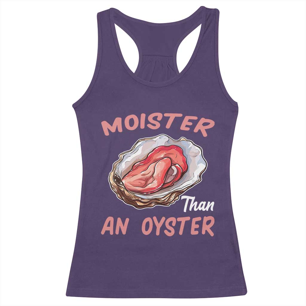 Moister Than An Oyster Funny Offensive Racerback Tank Top Inappropriate Adult Humor - Wonder Print Shop