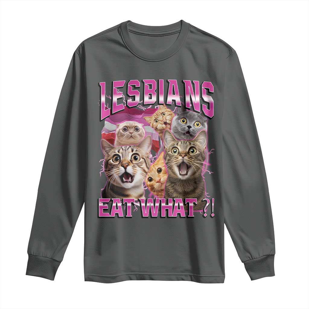 Lesbians Eat What Long Sleeve Shirt Funny LGBTQ+ Pride Cats Meme Feline Lover Bootleg