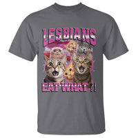 Lesbians Eat What T Shirt Funny LGBTQ+ Pride Cats Meme Feline Lover Bootleg