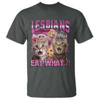 Lesbians Eat What T Shirt Funny LGBTQ+ Pride Cats Meme Feline Lover Bootleg