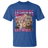 Lesbians Eat What T Shirt Funny LGBTQ+ Pride Cats Meme Feline Lover Bootleg