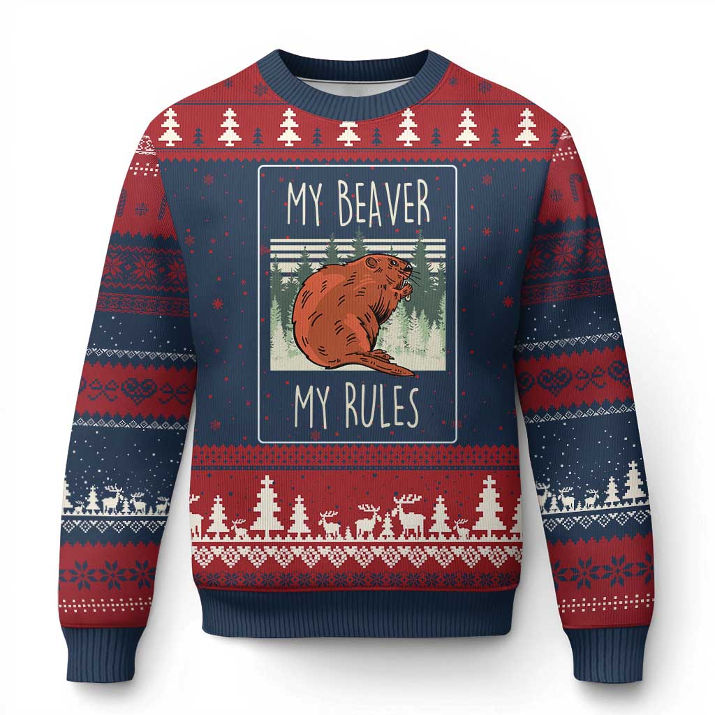 My Beaver My Rules Ugly Christmas Sweater Funny Beaver  Outdoor Nature Lover - Wonder Print Shop