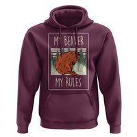 My Beaver My Rules Hoodie Funny Beaver  Outdoor Nature Lover
