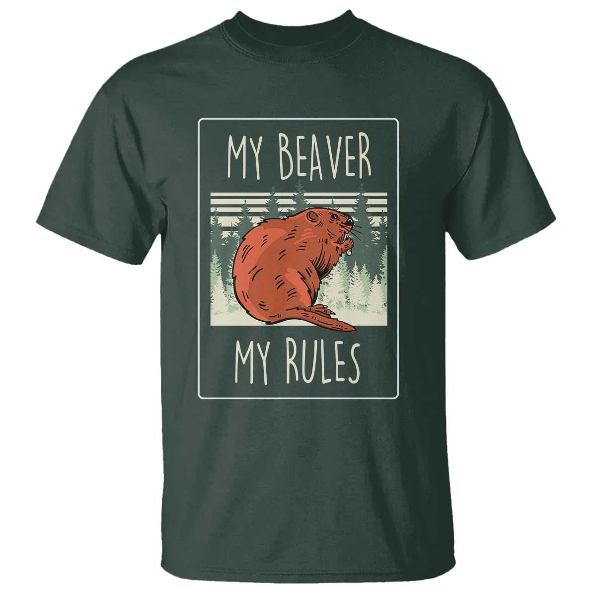 My Beaver My Rules T Shirt Funny Beaver  Outdoor Nature Lover