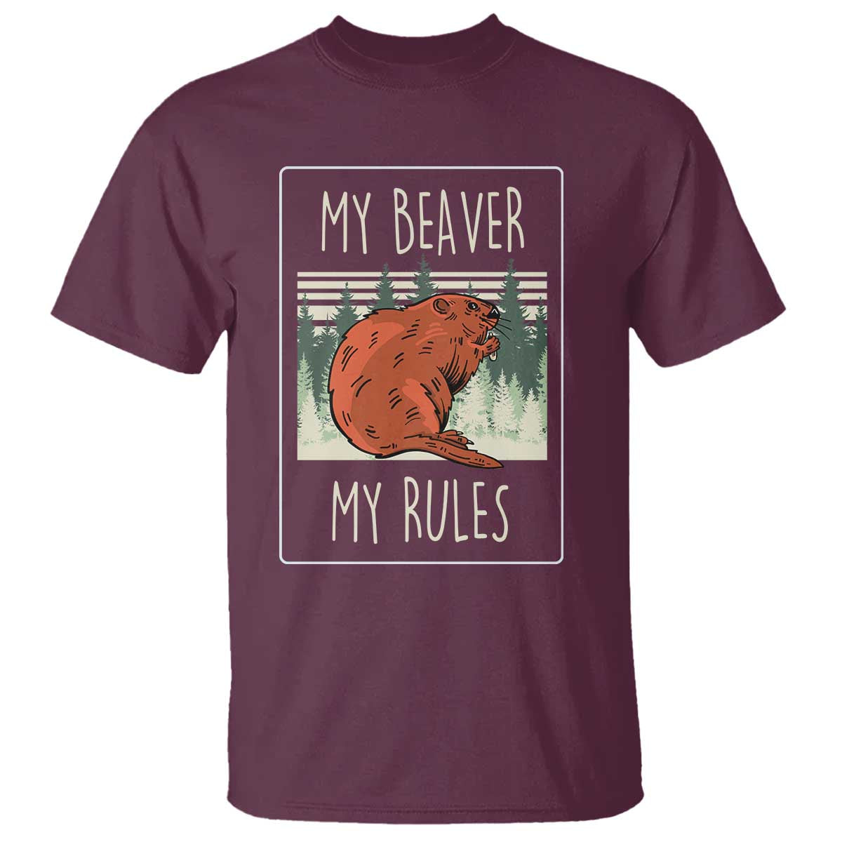 My Beaver My Rules T Shirt Funny Beaver  Outdoor Nature Lover