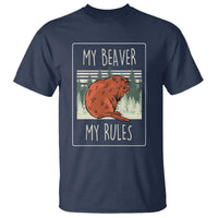 My Beaver My Rules T Shirt Funny Beaver  Outdoor Nature Lover