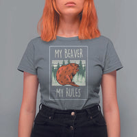 My Beaver My Rules T Shirt For Women Funny Beaver  Outdoor Nature Lover