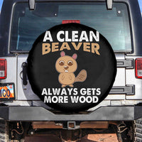 Funny Beaver Adult Humor Spare Tire Cover A Clean Beaver Always Get More Wood