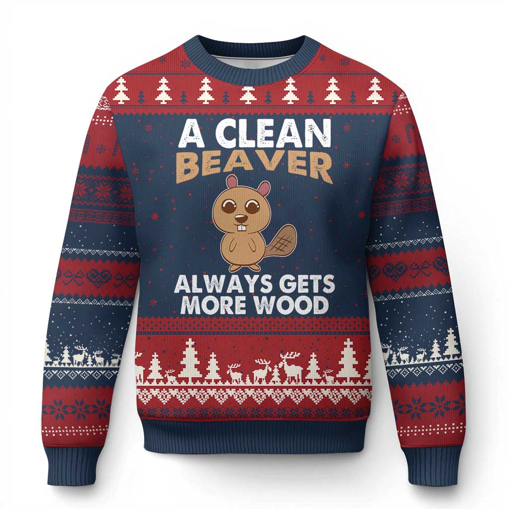 Funny Beaver Adult Humor Ugly Christmas Sweater A Clean Beaver Always Get More Wood - Wonder Print Shop