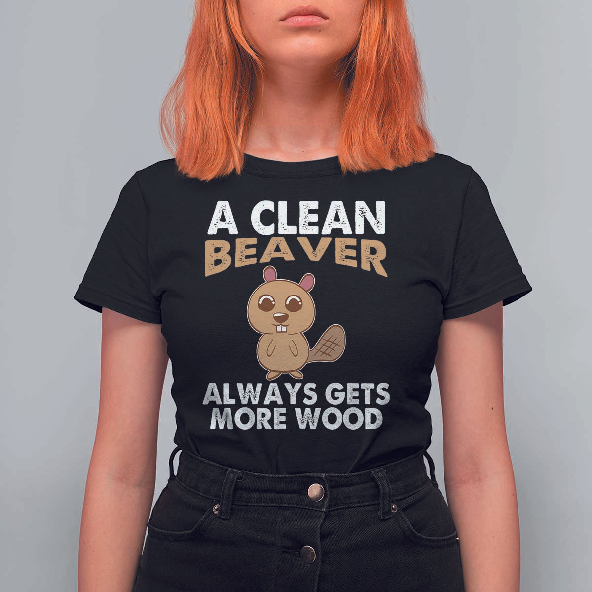 Funny Beaver Adult Humor T Shirt For Women A Clean Beaver Always Get More Wood