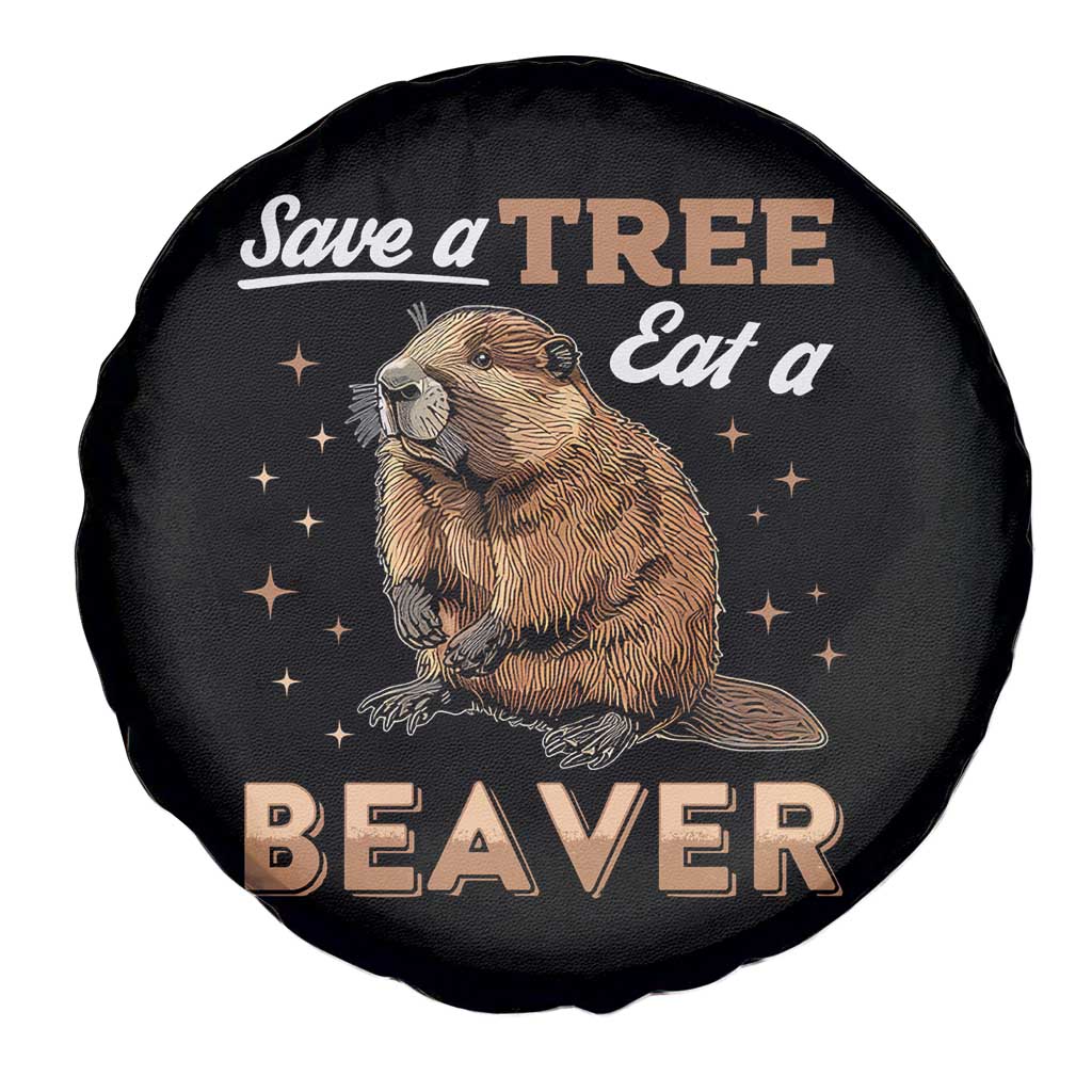 Funny Beaver Spare Tire Cover Save A Tree Eat A Beaver