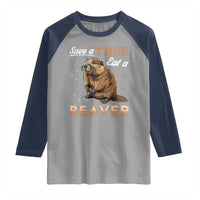Funny Beaver Raglan Shirt Save A Tree Eat A Beaver