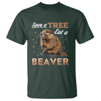 Funny Beaver T Shirt Save A Tree Eat A Beaver