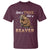 Funny Beaver T Shirt Save A Tree Eat A Beaver