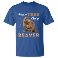 Funny Beaver T Shirt Save A Tree Eat A Beaver