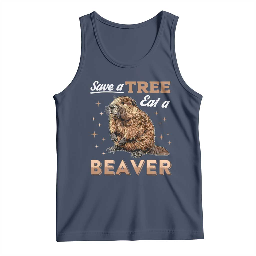 Funny Beaver Tank Top Save A Tree Eat A Beaver