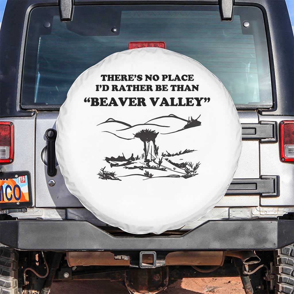 Funny Beaver Valley Spare Tire Cover There’s No Place I'd Rather Be Adult Humor