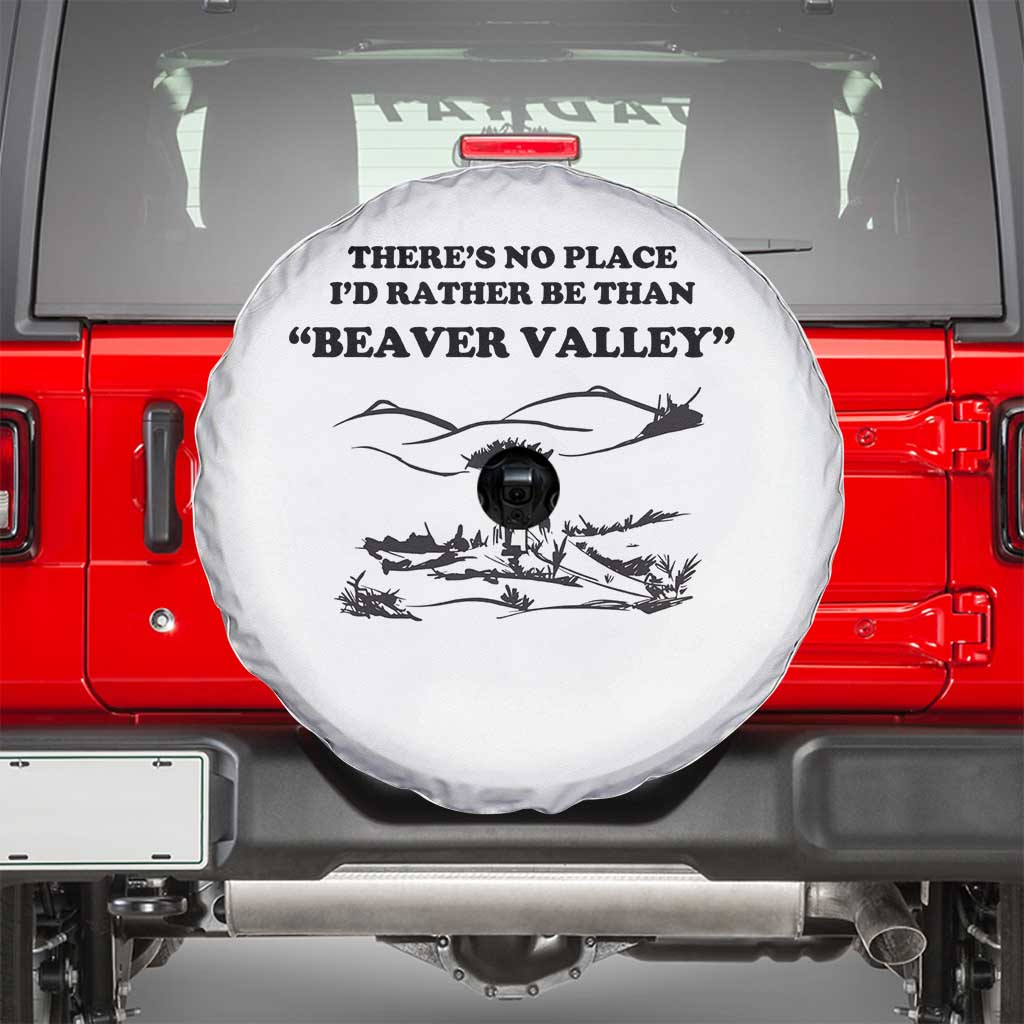 Funny Beaver Valley Spare Tire Cover There’s No Place I'd Rather Be Adult Humor