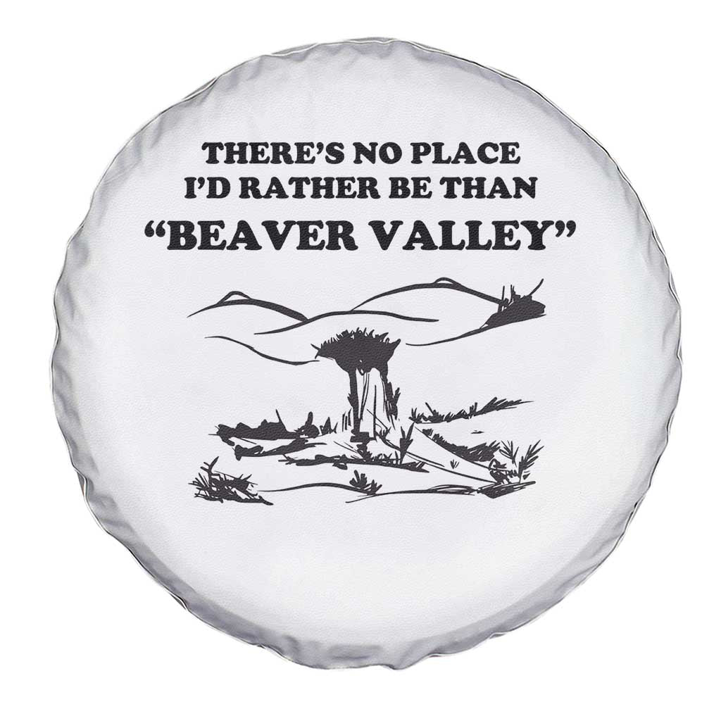 Funny Beaver Valley Spare Tire Cover There’s No Place I'd Rather Be Adult Humor