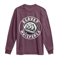 Beaver Whisperer Long Sleeve Shirt Funny Wildlife Lover Nature Humor